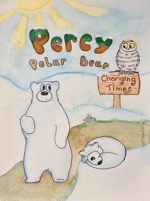 cover image of Percy Polar Bear--Changing Times
